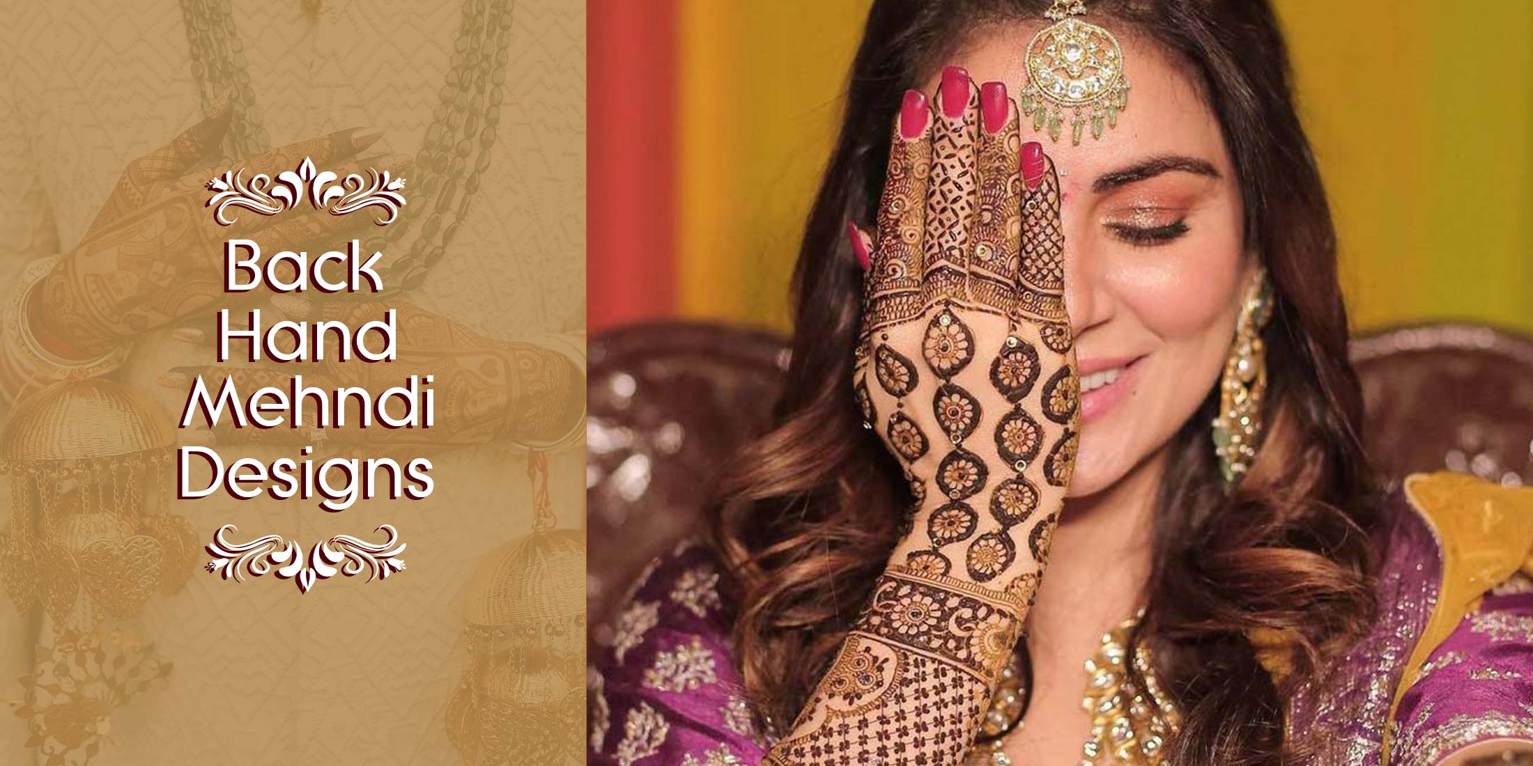 Stylish Back Hand Mehndi Designs for Weddings and Other Occasions